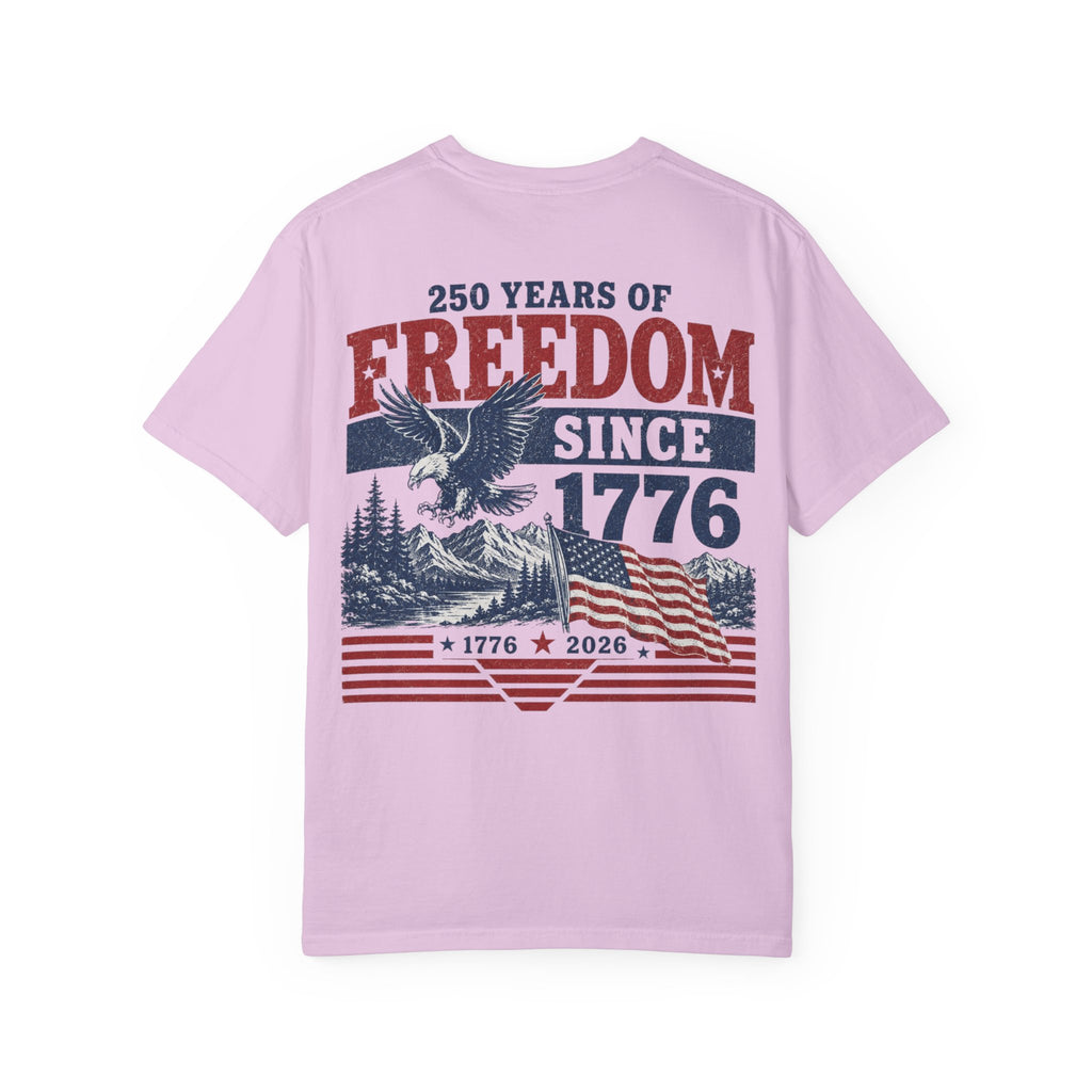 Freedom Since 1776 T-Shirt — 250 Years of American Pride Graphic Tee Printify