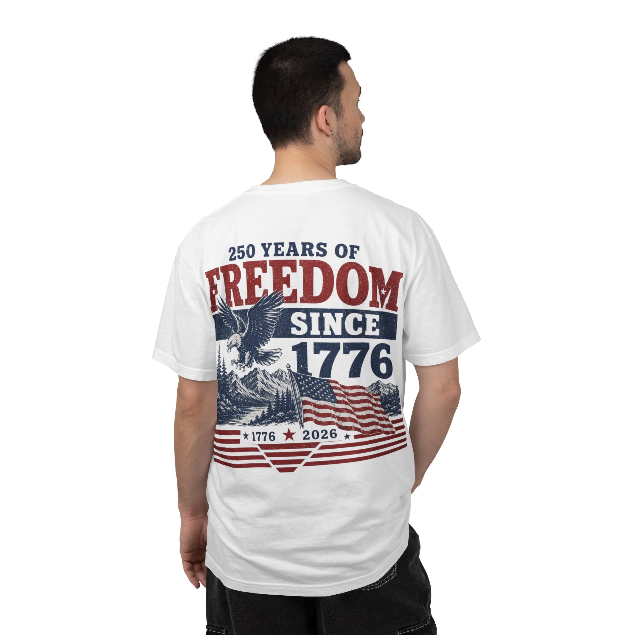 Freedom Since 1776 T-Shirt — 250 Years of American Pride Graphic Tee Printify