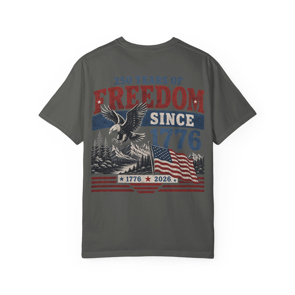 Freedom Since 1776 T-Shirt — 250 Years of American Pride Graphic Tee Printify